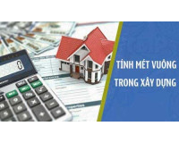 Chia sẻ cách tính diện tích mét vuông xây dựng hiện nay