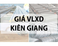 Bảng báo giá vật liệu xây dựng tại Kiên Giang năm 2024