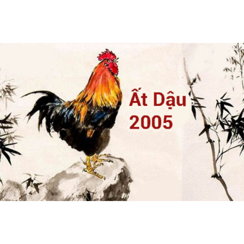 Ất Dậu sinh năm 2005 mệnh gì, tuổi con gì, hợp với tuổi nào?