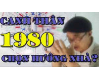 Sinh năm 1980 hợp hướng nào? (Hướng nhà tuổi Canh Thân)