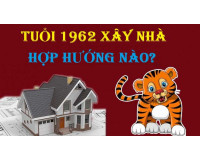 Tuổi Nhâm Dần sinh năm 1962 hợp hướng nào để May Mắn - Phát Tài