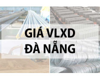 Báo giá vật liệu xây dựng tại Đà Nẵng năm 2024 mới nhất