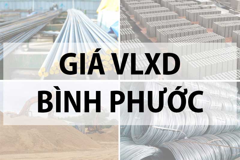 Cập nhật giá vật liệu xây dựng tại Bình Phước năm 2024