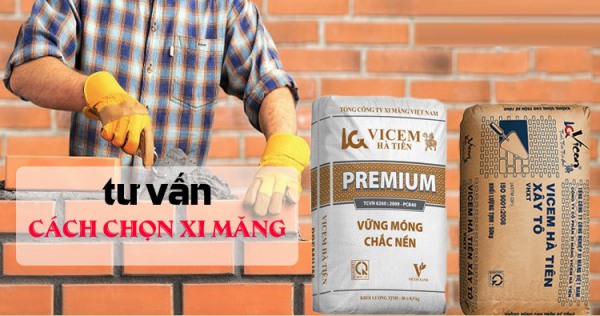Nên chọn xi măng nào để xây dựng
