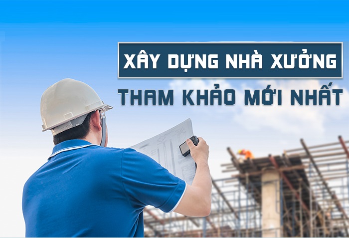 x CÁCH TÍNH CHI PHÍ XÂY DỰNG NHÀ XƯỞNG