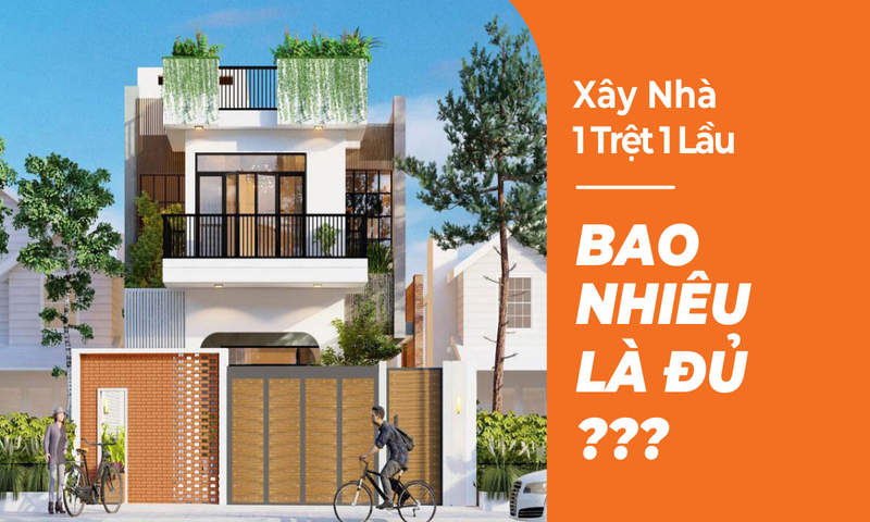 Báo giá chi phí xây nhà 1 trệt 1 lầu tại Trảng Bom, Đồng Nai