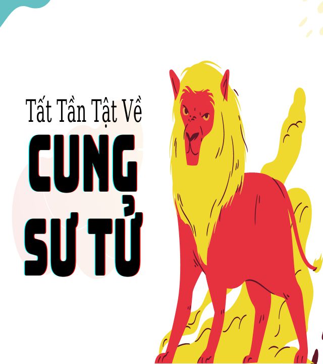 Tất tần tật về cung sư tử